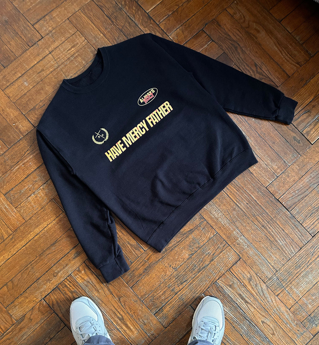 HAVE MERCY FATHER SWEATSHIRT